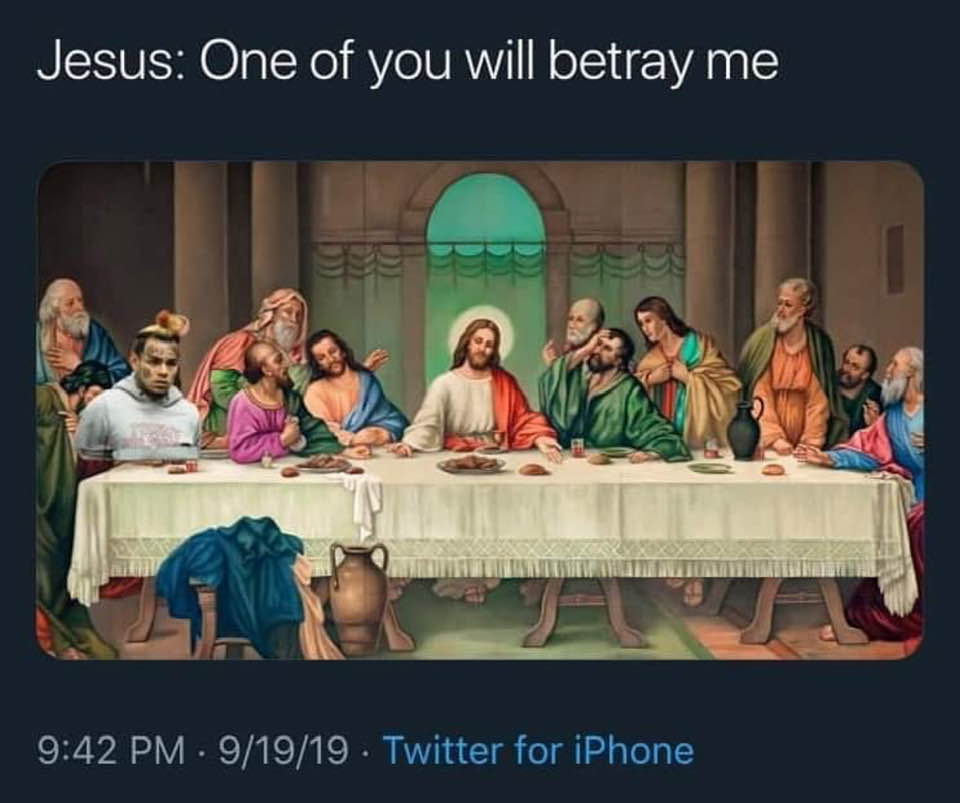 Last supper with 6ix9ine