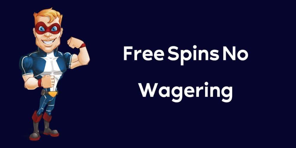 Free Spins No Wagering